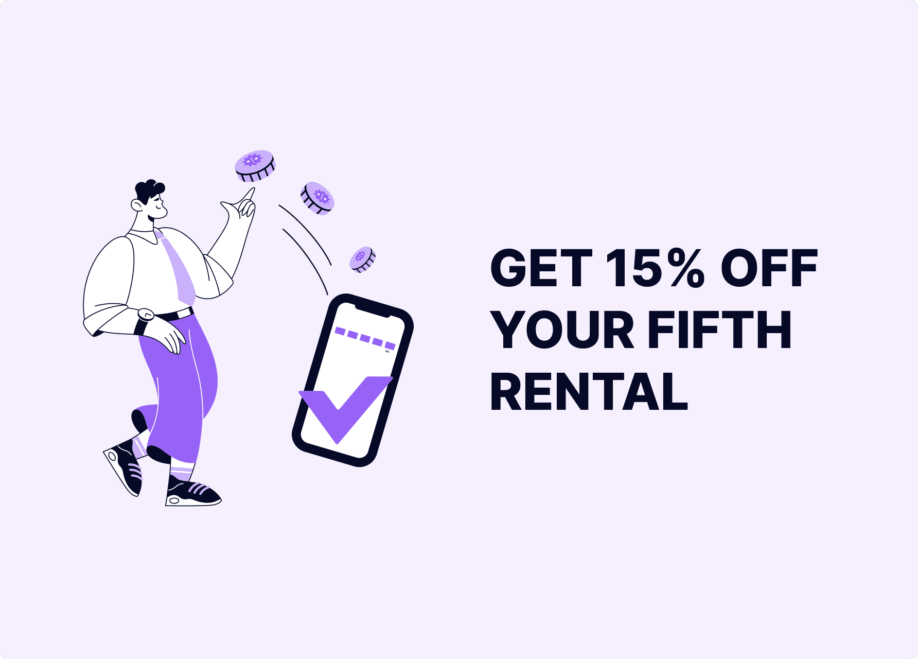 After four rentals, your fifth rental is 15% off&nbsp;😎